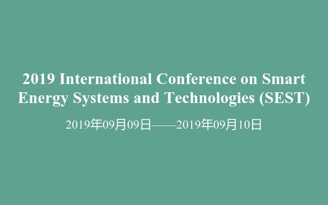 2019 International Conference on Smart Energy Systems and Technologies (SEST)