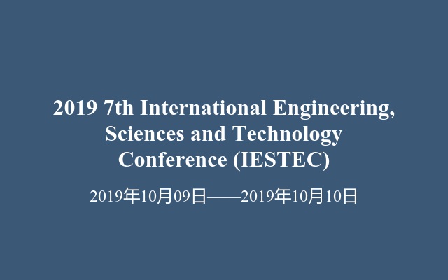 2019 7th International Engineering, Sciences and Technology Conference (IESTEC)