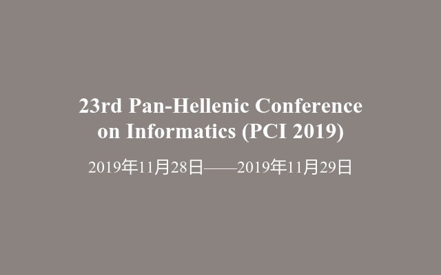 23rd Pan-Hellenic Conference on Informatics (PCI 2019)