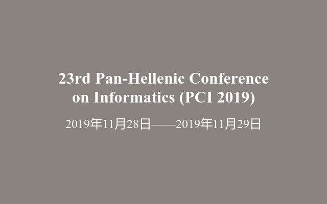 23rd Pan-Hellenic Conference on Informatics (PCI 2019)