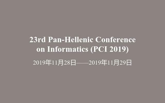 23rd Pan-Hellenic Conference on Informatics (PCI 2019)