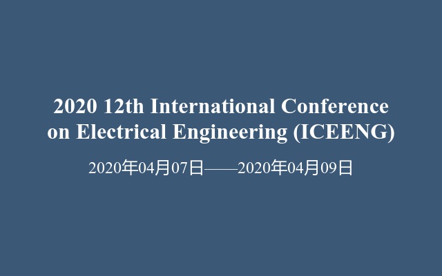 2020 12th International Conference on Electrical Engineering (ICEENG)
