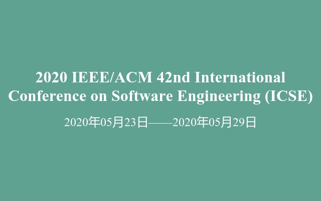 2020 IEEE/ACM 42nd International Conference on Software Engineering (ICSE)