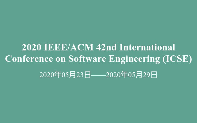 2020 IEEE/ACM 42nd International Conference on Software Engineering (ICSE)